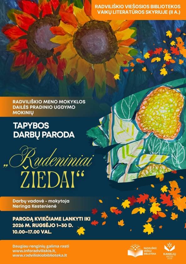  Radviliškio meno mokyklos dailės pradinio ugdymo mokinių tapybos darbų paroda „Rudeniniai žiedai“