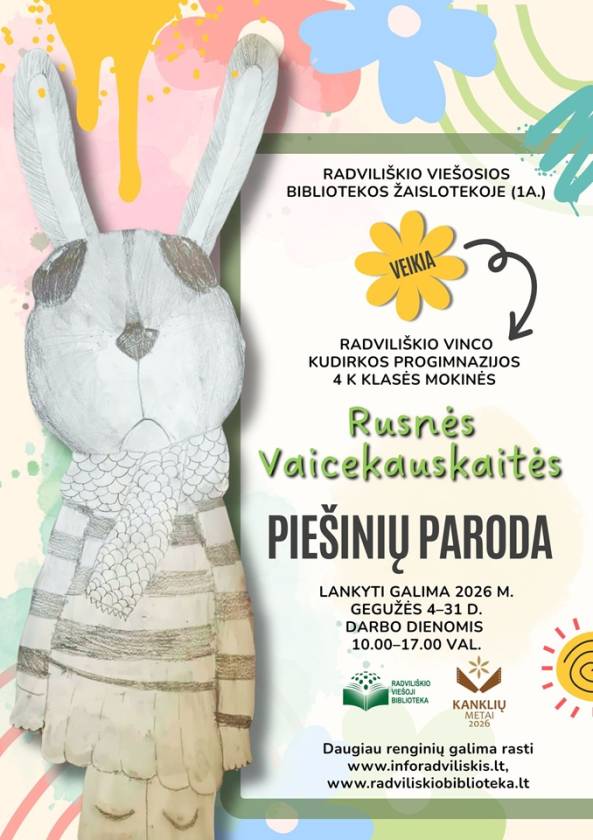 Radviliškio Vinco Kudirkos progimnazijos 4 K klasės mokinės Rusnės Vaicekauskaitės piešinių paroda