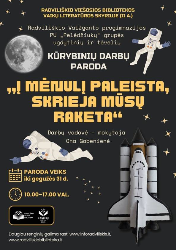 Radviliškio Vaižganto progimnazijos PU „Pelėdžiukų“ grupės ugdytinių ir tėvelių kūrybinių darbų paroda „Į mėnulį paleista, skrieja mūsų raketa“